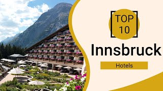 Top 10 Best Hotels to Visit in Innsbruck | Austria - English