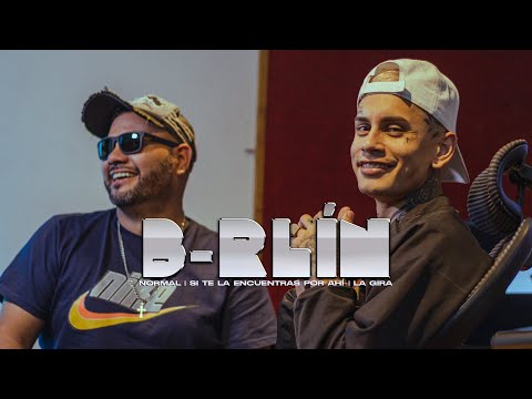 B-RLIN - NORMAL | SI TE LA ENCUENTRAS POR AHÍ | LA GIRA