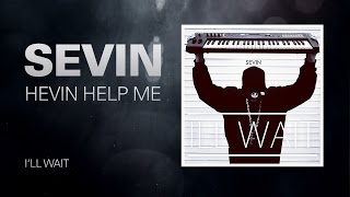 SEVIN - Hevin Help Me