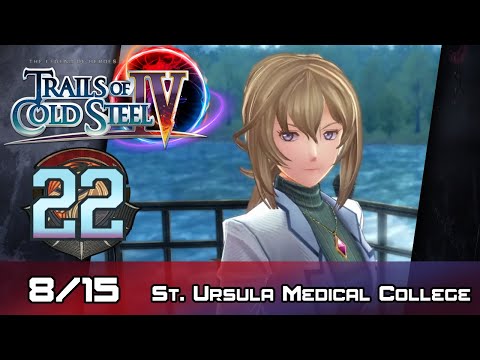 TLoH: Trails of Cold Steel IV - Walkthrough - Ep 22: St. Ursula Medical College [8/15]