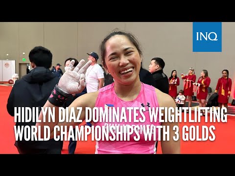 Hidilyn Diaz dominates weightlifting world championships with 3 golds
