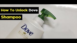 How To Open Dove Shampoo Bottle Cap | How To Use Dove Shampoo Unlock