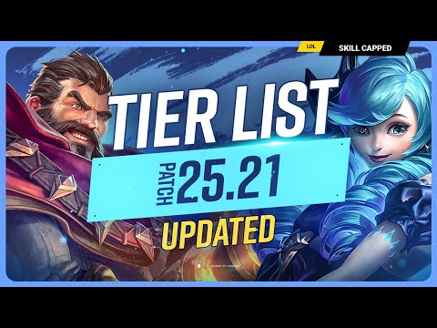 *NEW* UPDATED TIER LIST for PATCH 25.21 - League of Legends