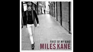 Miles Kane - First Of My Kind