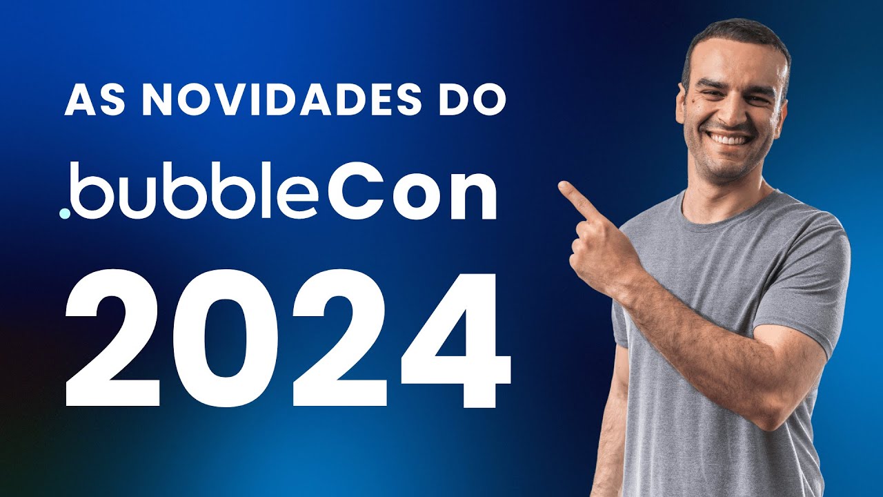 As novidades do Bubble Con 2024  (IA, Apps Nativos e mais)