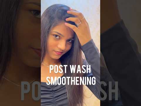 Post hair wash with best hair smoothening experience...