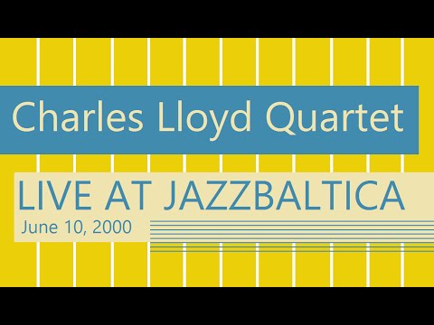 Charles Lloyd Quartet - Sombrero Sam - Jazzbaltica, Salzau, Germany, 2000