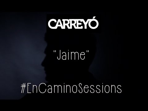 Carreyó - Jaime (Original) #EnCaminoSessions