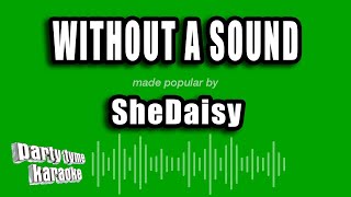SheDaisy - Without a Sound (Karaoke Version)