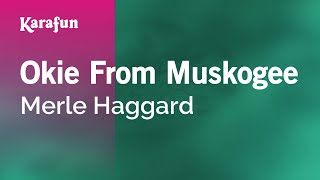 Karaoke Okie From Muskogee - Merle Haggard *