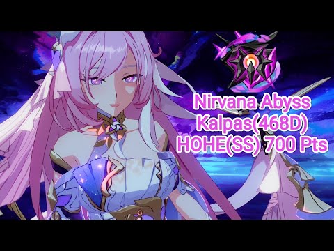 [Honkai impact 3] Nirvana Abyss:Kalpas(468D):HoHE(SS):700 Pts