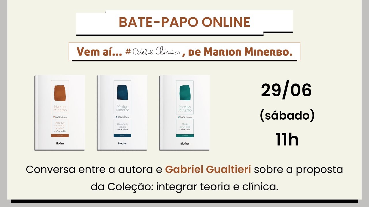 Bate-papo Ateliê Clínico | Com Marion Minerbo e Gabriel Gualtieri