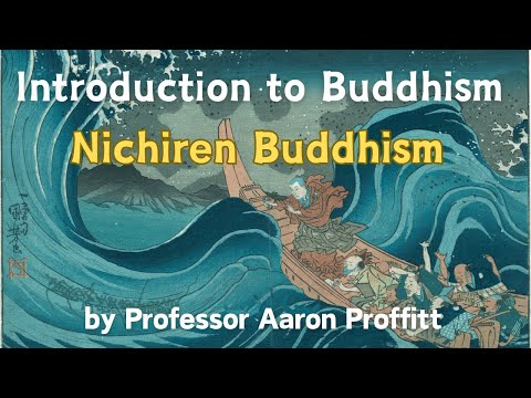Introduction to Nichiren Buddhism by Professor Aaron Profit
