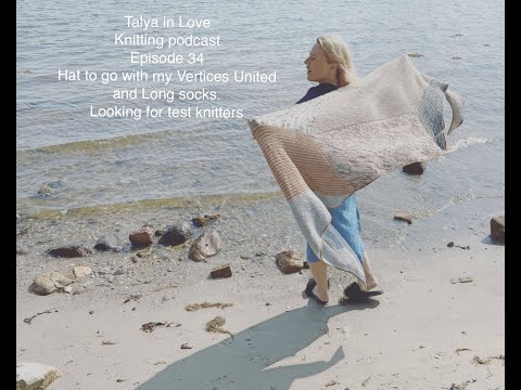 Knitting podcast. Episode 34. Hat to go with my Vertices United and long knee hight toe up socks.