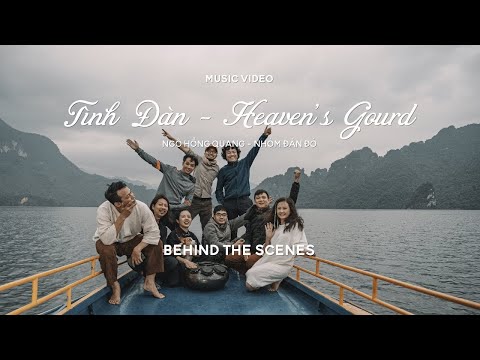 Ngo Hong Quang & Dan Do Group | Tình Đàn - Heaven’s Gourd | Behind The Scenes