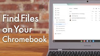Can’t Find Files on Your Chromebook? Try This