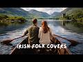 Irish Folk Covers That Feel Like Home 🍀
