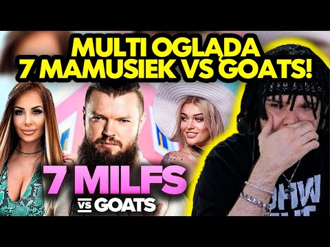 MULTI ogląda 7 MAMUSIEK VS GOATS!