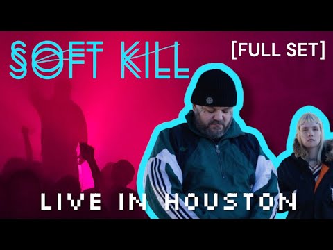 SOFT KILL - Live in Houston 04/19/24 at The END [Full Set]