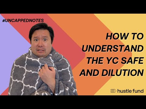 How to understand the YC SAFE and dilution (Ep 35)