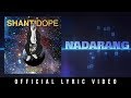 Shanti Dope - Nadarang (Official Lyric Video)