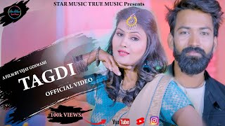 TAGDI (Offical Video) Vijay Goswami & Samaira Kishore | New Haryanvi Songs Haryanvi 2022