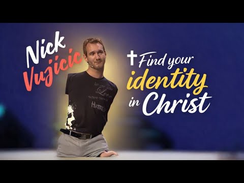 Find Your Identity in Christ | Nick Vujicic’s PASSIONATE Message on Truth, Faith, and Purpose
