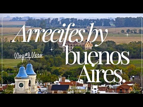 De Mendoza a ARRECIFES | VLOG #2 Vero