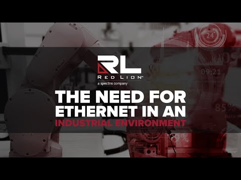 The Need for Ethernet in an Industrial Environment