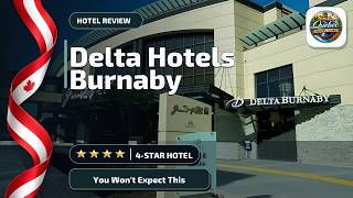 Delta Hotels Burnaby Conference Centre - You Won't Expect This | Vancouver (BC),