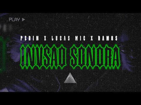 Ramos e Lucas Mic - Invasão Sonora (Prod.Perin)