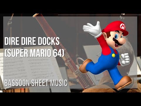 Bassoon Sheet Music: How to play Dire Dire Docks (Super Mario 64) by Koji Kondo