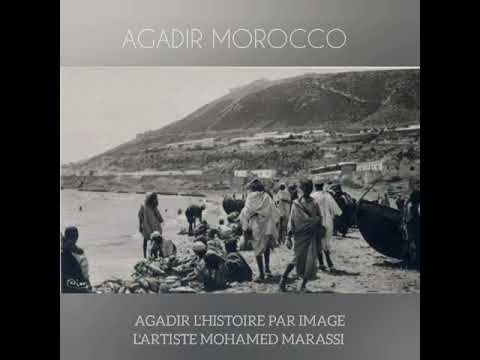 AGADIR MOROCCO L'HISTOIRE PAR IMAGE