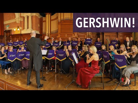 Gershwin! - George Gershwin, arr. Warren Barker | Trinity Concert Band
