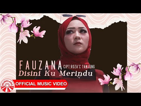 Fauzana - Disini Ku Merindu [Official Music Video HD]