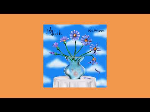 John Moods - So Sweet (Full EP)