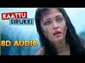 Kaattu Sirukki Ravanan 8D Audio Song Use Headphone A R RAHMAN