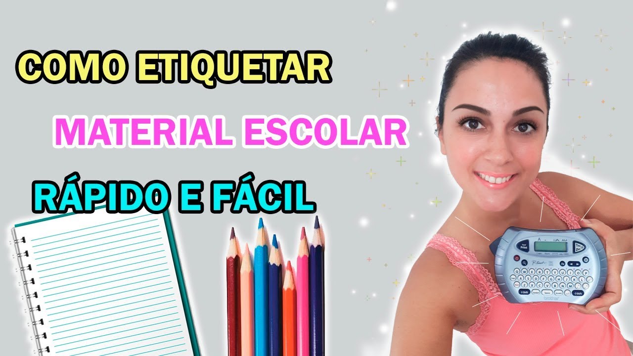 COMO ETIQUETAR MATERIAL ESCOLAR! FÁCIL E PRÁTICO!