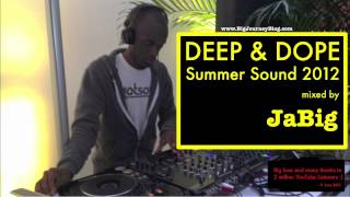 Underground Deep House Music Mix by JaBig [DEEP & DOPE Summer Sound 2012]