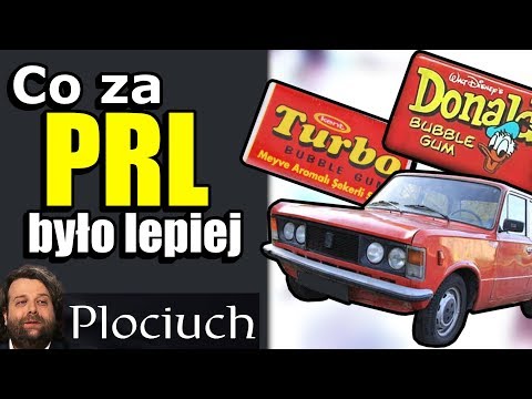 Co za PRL Było Lepiej - Sentymentalne Wspomnienia "z Komuny" - Plociuch #606