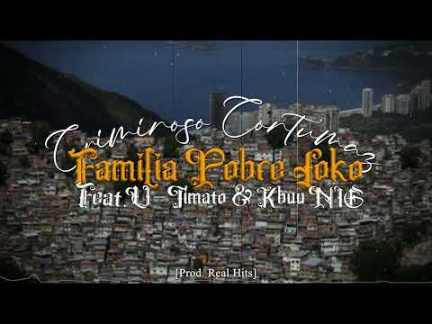 Família Pobre Loko, U-timato, Kbuu - Criminoso contumaz [Prod. Real Hits]
