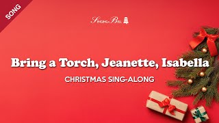 Bring a Torch, Jeanette, Isabella | Christmas Sing-Along with Lyrics