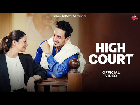 High Court Song (Official Music Video) Diler Kharkiya | Haryanvi song 2025