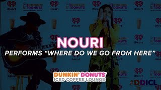 NOURI Performs &#39;Where Do We Go From Here&#39; Live | DDICL
