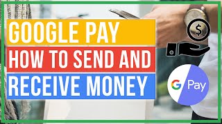 Google Pay - How to Send And Receive Money