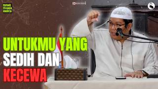 Download lagu UNTUKMU YANG SEDIH DAN KECEWA - USTADZ FIRANDA ANDIRJA mp3