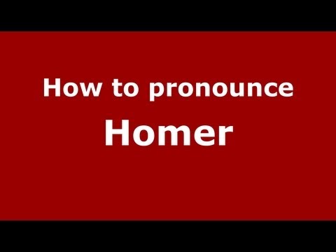 How to pronounce Homer