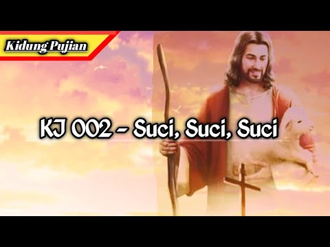 KJ 002 - Suci, Suci, Suci (Sound Original)