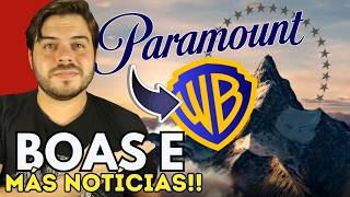 WARNER E PARAMOUNT! Boas E Más Notícias!