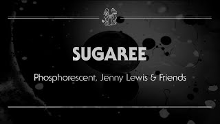 Phosphorescent, Jenny Lewis &amp; Friends - &#39;Sugaree&#39;